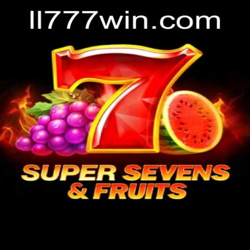 Experience the Excitement of 7SuperSevensFruits at LL777.COM