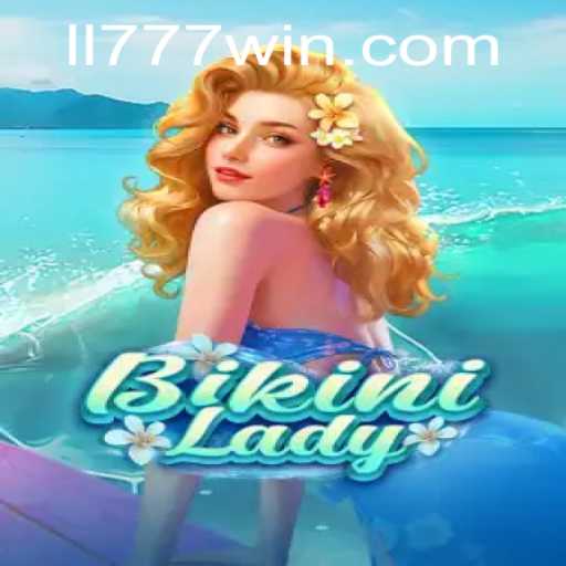 BikiniLady: A Comprehensive Guide to LL777.COM's Latest Gaming Sensation