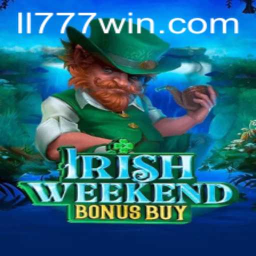 Discover the Exciting World of IrishWeekendBonusBuy at LL777.COM