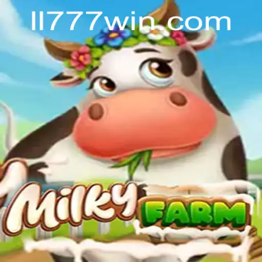 MilkyFarm: A Journey Through the Digital Pastures of LL777.COM
