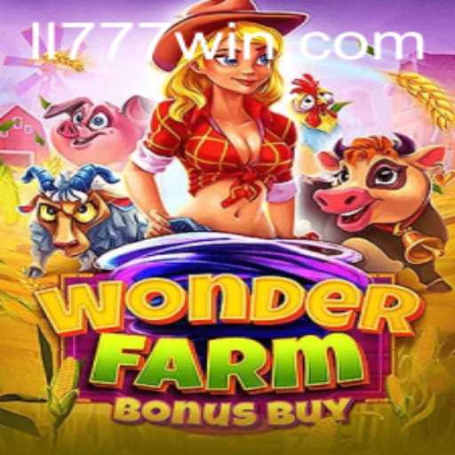 Explore the Exciting World of WonderFarmBonusBuy on LL777.COM